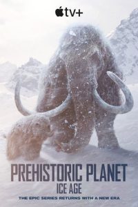 تحميل ومشاهدة مسلسل Prehistoric Planet الموسم الثالث الحلقة 5 والاخيرة مترجمة نسخة حصريًا