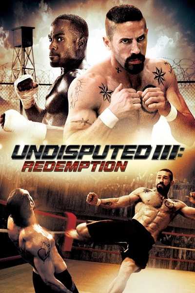 مشاهدة تحميل ومشاهدة فيلم Undisputed 3 Redemption 2010 مترجم