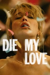 مشاهدة تحميل ومشاهدة فيلم Die My Love 2025 مترجم