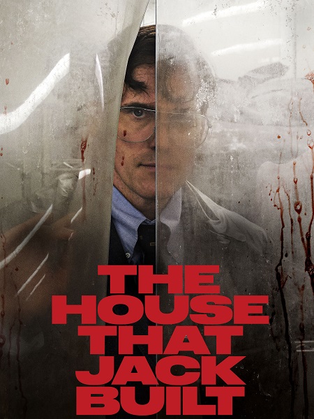 مشاهدة تحميل ومشاهدة فيلم The House That Jack Built 2018 مترجم