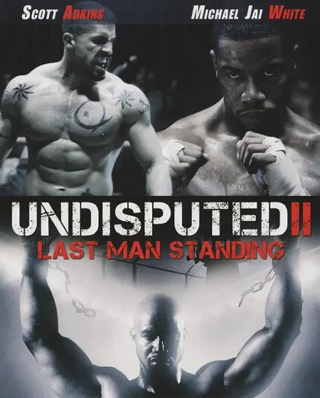مشاهدة تحميل ومشاهدة فيلم Undisputed 2 Last Man Standing 2006 مترجم