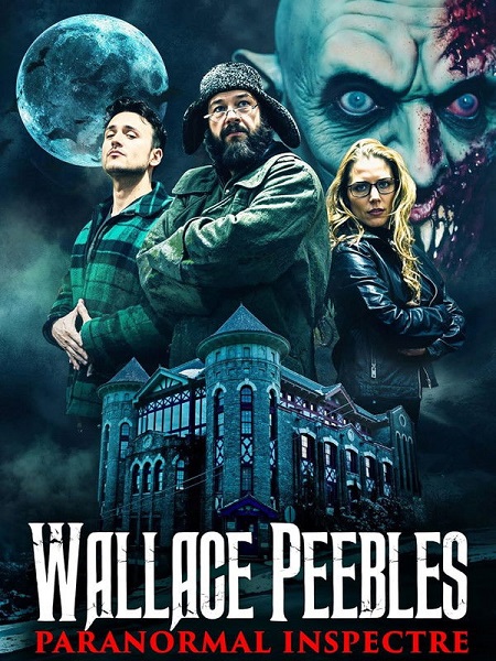 مشاهدة تحميل ومشاهدة فيلم Wallace Peebles Paranormal Inspectre 2025 مترجم