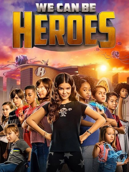 مشاهدة تحميل ومشاهدة فيلم We Can Be Heroes 2020 مترجم