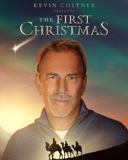 مشاهدة تحميل ومشاهدة فيلم Kevin Costner Presents The First Christmas 2025 مترجم